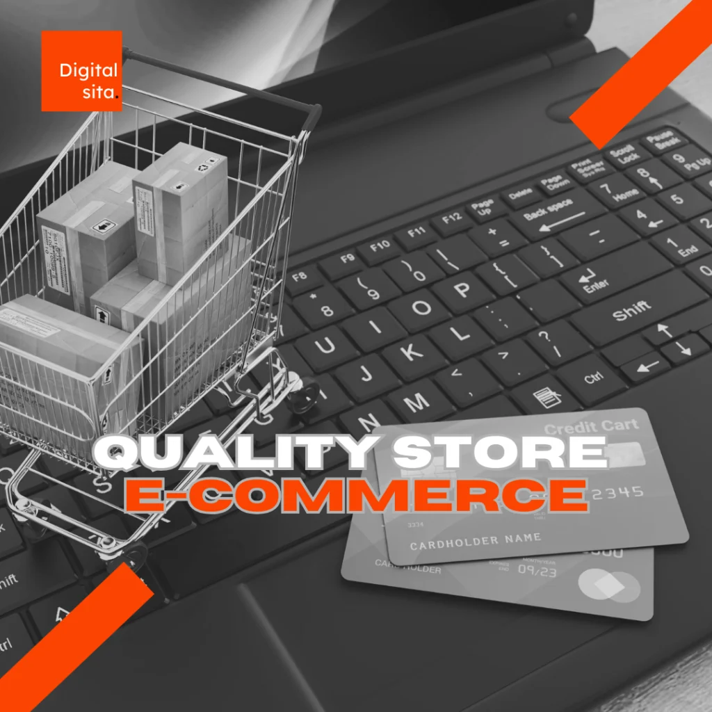 Digital Sita Agency _ QUALITY STORE E-COMMERCE