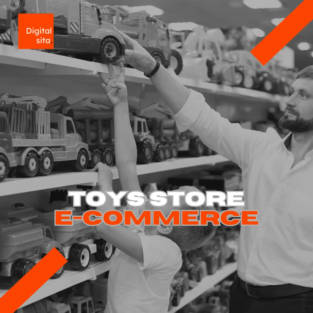 Digital Sita Agency _ TOYS STORE E-COMMERCE